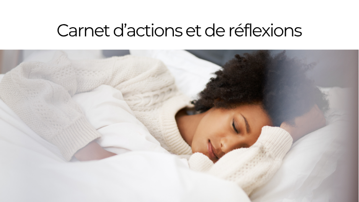 carnet d’actions : S’endormir Paisiblement